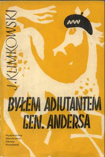 Okładka książki „Byłem Adiuntantem Gen. Andersa” Jerzego Klimowskiego