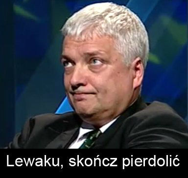 LewackuSkonczPierdolic
