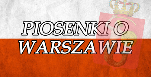 Piosenki o Warszawie