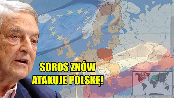 Organizacje Sorosa wzywają do „ataku jądrowego” na Polskę. Chcą pozbawić Polskę prawa głosu w Unii Europejskiej