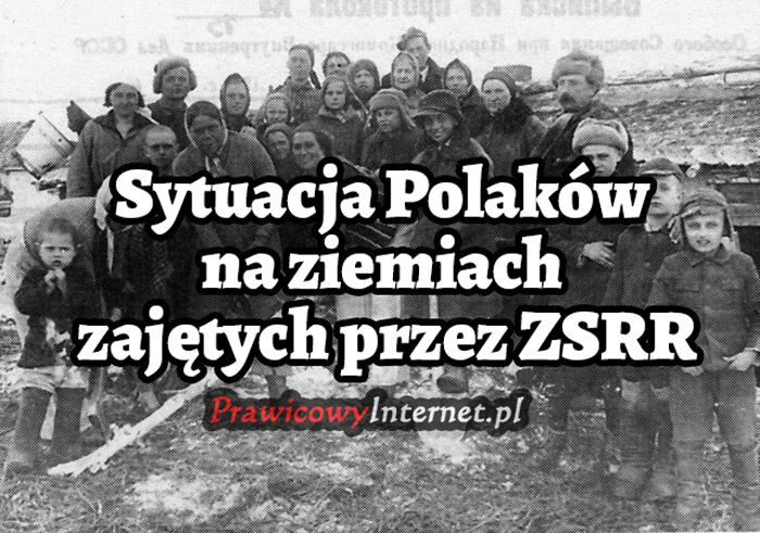 Sytuacja Polaków na ziemiach zajętych przez ZSRR