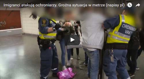 Sztokholm: imigranci atakują ochroniarzy na stacji metra! [WIDEO + napisy PL]