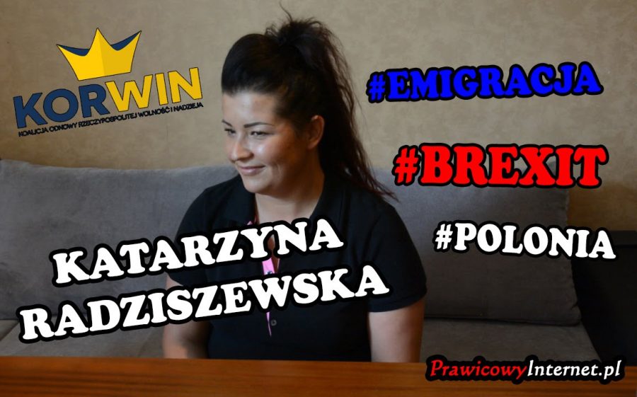Katarzyna Radziszewska (KORWiN Londyn) o SYTUACJI POLAKÓW w Wielkiej Brytanii!
