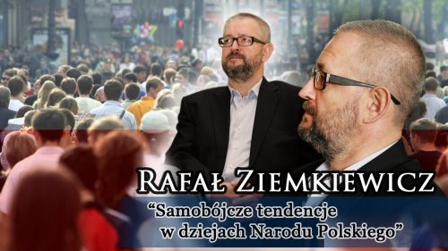 Rafał Ziemkiewicz Samobójcze tendencje w dziejach Narodu Polskiego