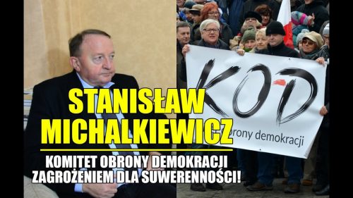 Stanisław Michalkiewicz: „KOD został utworzony aby PROWOKOWAĆ ROZRUCHY!”