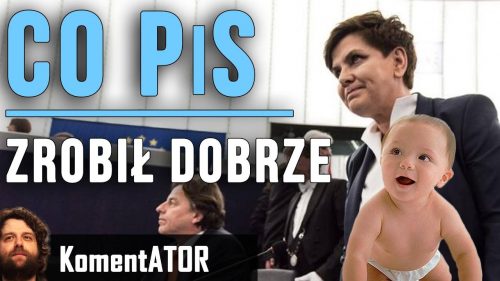 Krzysztof „Ator” Woźniak: „Co PIS Zrobił DOBRZE”
