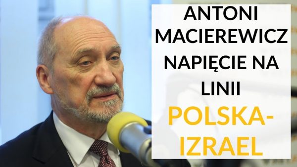 Antoni Macierewicz: Polska ma obowiązek bronić prawdy o historii naszego państwa i narodu