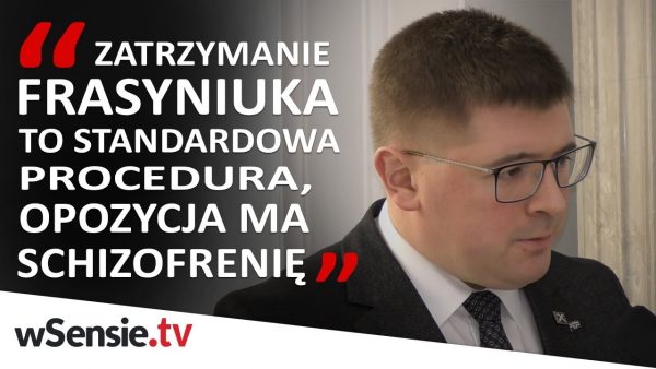 Tomasz Rzymkowski (Kukiz’15): Zatrzymanie Frasyniuka to standardowa procedura. Opozycja ma schizofrenię!