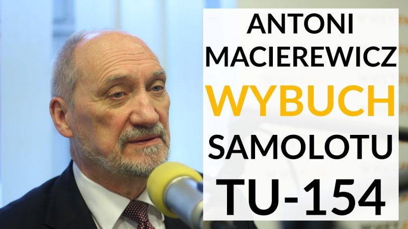 [WYWIAD] „Przyczyną śmierci naszej elity pod Smoleńskiem był wybuch samolotu” – stanowcze oświadczenie Antoniego Macierewicza!