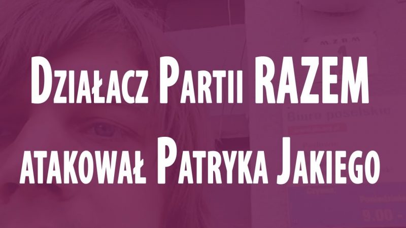 Publiczne obnażenie kłamstw działacza RAZEM! Patryk Jaki w akcji! Zobaczcie!