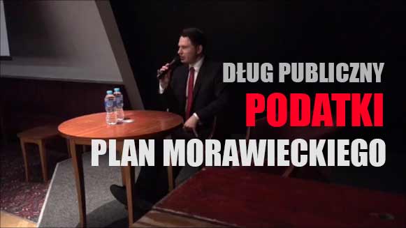 dr Sławomir Mentzen: Wykład o gospodarce, planie Morawieckiego, podatkach, długu publicznym