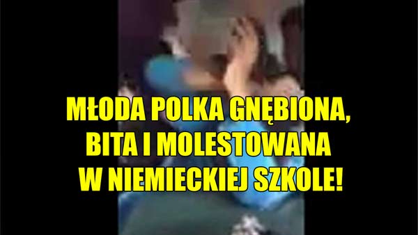 Młoda POLKA – gnębiona, bita i MOLESTOWANA w NIEMIECKIEJ szkole!