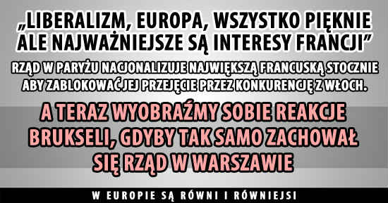Rząd w Paryżu nacjonalizuje największą francuską stocznie, by zablokować jej przejęcie przez Włochów. To się nazywa euro-hipokryzja!
