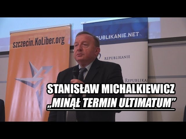 STANISŁAW MICHALKIEWICZ: „Minął termin ultimatum” | Szczecin, 19 listopada 2016