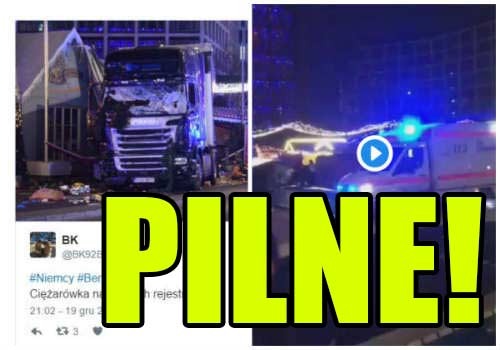 ZAMACH TERRORYSTYCZNY podczas Weihnachtsmarktu w Berlinie? Ciężarówka wjechała w tłum!